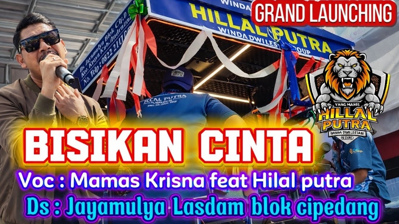 BISIKAN CINTA • MAMAS KRISNA FEAT HILAL PUTRA • GRAND LAUNCHING SINGA DANGDUT HILAL PUTRA 