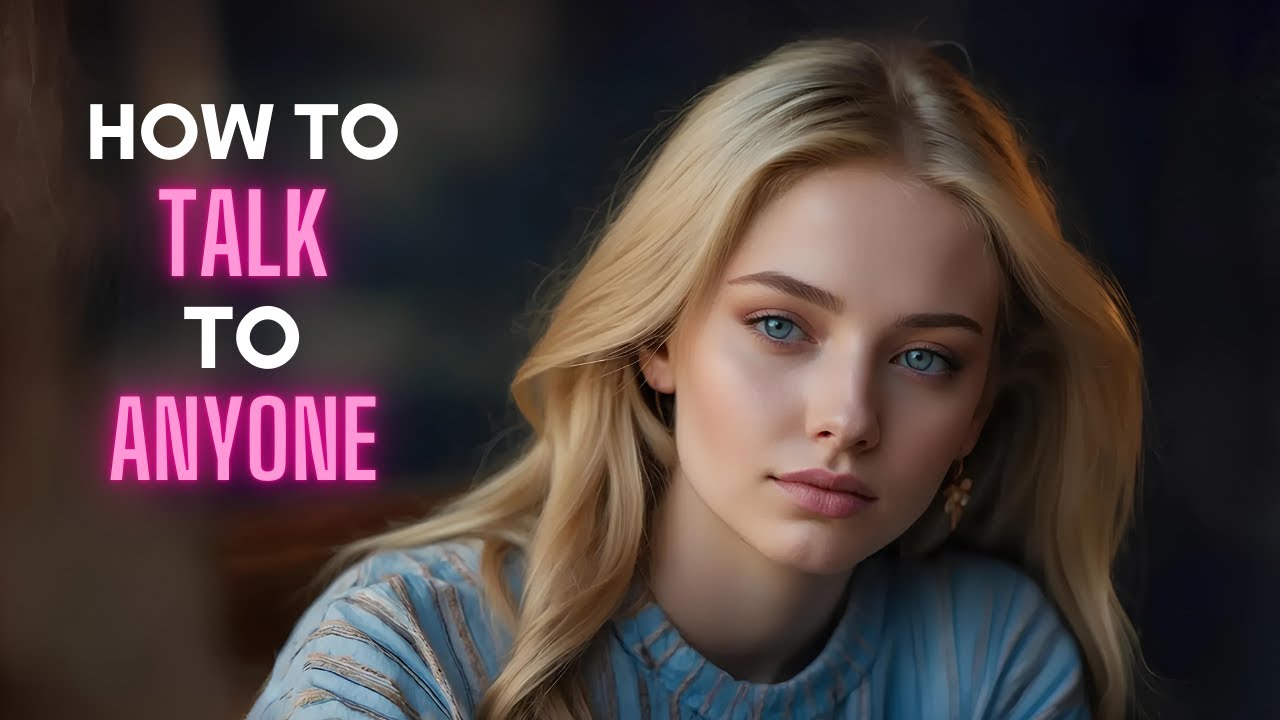 How To Talk To Anyone - YouTube