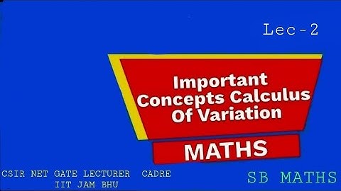 Calculus  of Variation  for Csir Net//GATE//Lecturer Cadre//IIT JAM //BHU//CUCET