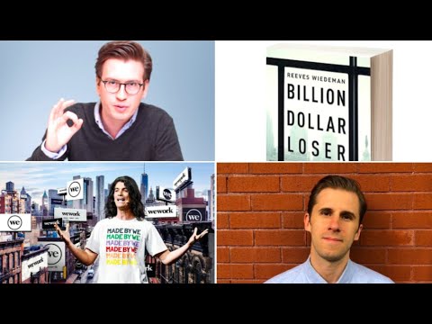 E29 "Billion Dollar Loser" author Reeves Wiedeman on the epic rise and fall of WeWork E29 "Billion Dollar Loser" author Reeves Wiedeman on the epic rise and fall of WeWork