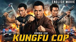 DONNIE YEN In KUNG FU COP | The Cop Who Fights Crime With His Fists | Hollywood English Action Movie