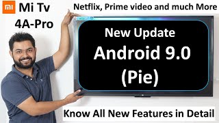 Mi Tv New OS update Android 9.0(Pie) |Netflix and Prime video apps |All new Features detail in Hindi