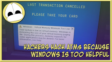 HACKERS HACK ATMs BECAUSE WINDOWS IS TOO HELPFUL
