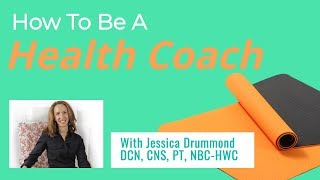 How to become a health coach with physical therapist Jessica Drummond