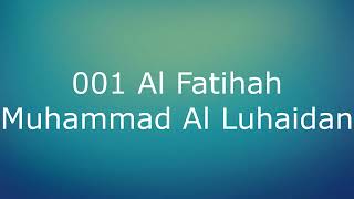 001 Al Fatihah  Muhammad Al Luhaidan