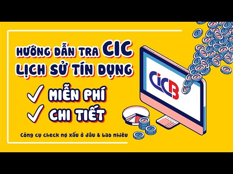 Video: Cách Tìm Hiểu Lịch Sử Tín Dụng Của Bạn