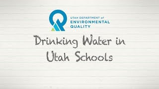 Drinking Water in Utah Schools