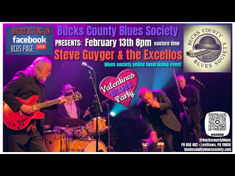 Bucks County Blues Society Presents An Evening with Steve Guyger & the Excellos