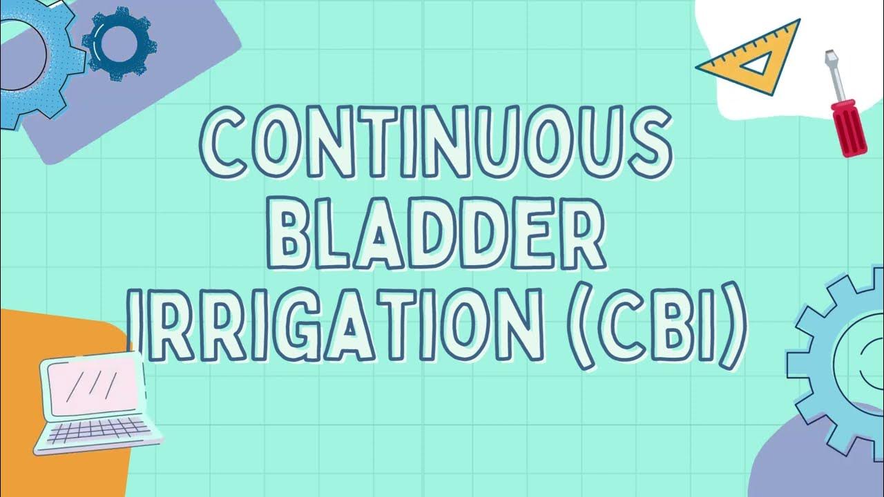 Continuous bladder irrigation CBI YouTube