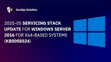 Patch Wednesday with SecOps Solution (69/100) Windows KB5058524 Patch