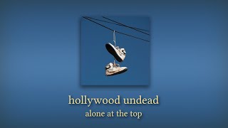 hollywood undead - alone at the top (slowed and reverb)