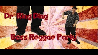 Dr  Ring Ding - Boss Reggae Party