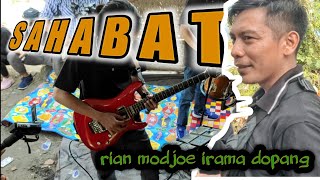 MANTAB DANGDUT JALANAN IRAMA DOPANG BAWAKAN LAGU RHOMA IRAMA SAHABAT ~ cover Rian Modjoe