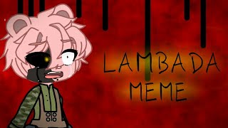 Kitty channel afnan's Lambada Meme (Gacha ver.) // flipaclip