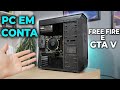 PC GAMER BARATO PRA FREE FIRE E GTA V, PREÇO BACANA! MONTAGEM E TESTES 2021