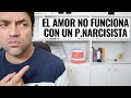 Por Qué El Amor No Funciona Con Un P Narcisista, Por Qué El Amor No Lo Puede Sanar