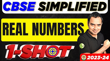 Real Numbers | Class 10 Maths Chapter 1 - One Shot | CBSE SIMPLIFIED 2023-24
