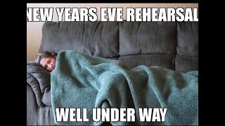 New Years Eve Rehearsal's Well Underway (best memes collections)