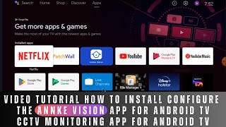 Annke Vision Android TV| How to Install and Configure the Annke Vision App for Android TV