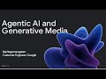 Agentic AI & AI Content by Google 🤖