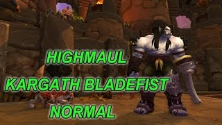 Highmaul: Kargath Bladefist (Normal) Walkthrough