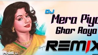 Mera Piya Ghar Aya - Dj l EDM Remix l Pikss U l Old Dj Mix l BollyMix 2023 l Tik Tok Dj l @PikssU￼