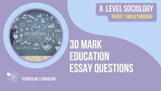 Education 30 Mark Question Walkthroughs | AQA A Level Sociology