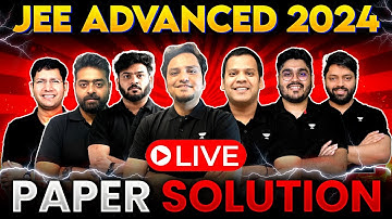 JEE Advanced 2024 : Complete Paper Solution (Paper 1 + Paper 2) ⚡ || Most *ACCURATE* Answer Key 🎯