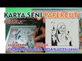 Tutorial - Papercut Indonesia - Seni Lukis Kertas menggunakan Cutter