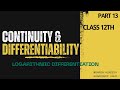 Continuity & Differentiability |Class 12| LOGARITHMIC DIFFERENTIATION#12thmaths