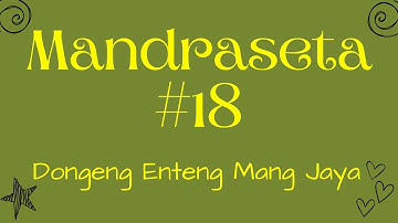 MANDRASETA, Bagian 18, Dongeng Enteng Mang Jaya, Carita Sunda @MangJayaOfficial