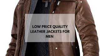 Low price Best Quality Leather Jackets for Men | wantdo Men