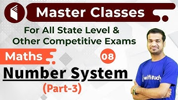 7:00 PM - Master Classes 2019 | Maths by Naman Sir | Number System (Part-3)