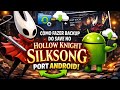 NÃO PERCA SEU SAVE! Backup no Hollow Knight Silksong (Android)