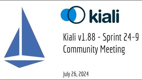 Kiali Sprint 24 - 9 Demo [v1.88] - Service mesh management for Istio