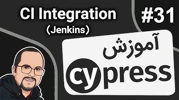 Cypress Tutorial #31 – CI Integration (Jenkins) - آموزش سایپرس – جلسه سی و یکم