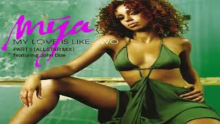 Mya ft John Doe, Missy Elliott - My Love Is Like...Wo (Part Ⅱ Allstar Mix)