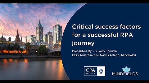 Critical success factors for a successful RPA journey