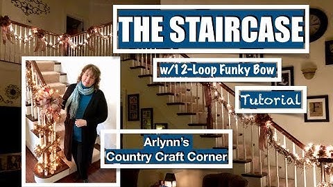THE STAIRCASE w/12-Loop Funky Bow Tutorial