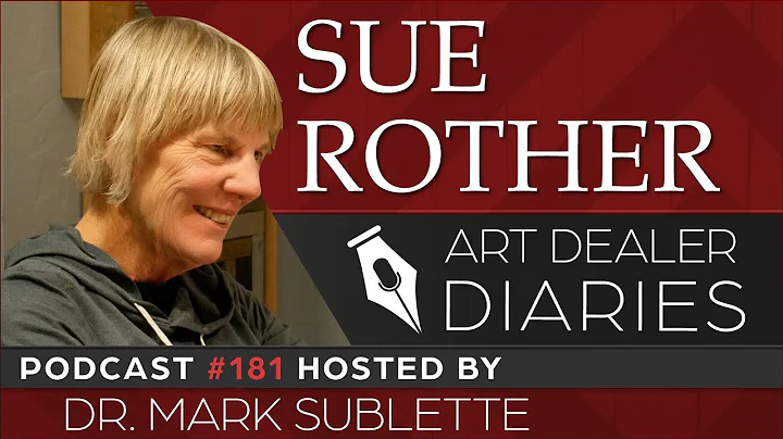 Sue Rother: Fine Artist & Illustrator - Epi. 181, ...
