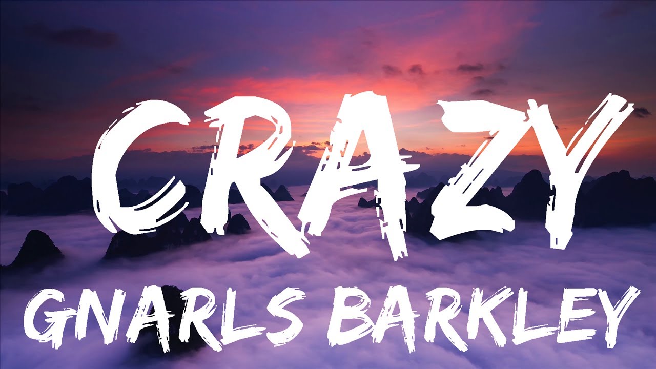 Gnarls Barkley Crazy Top Lyrics YouTube