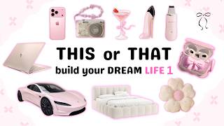 Famous THIS or THAT build your *DREAM lIFE PART(1) * 🎤🎉💗 Wealth