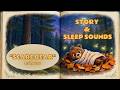 Scare Bear's Bedtime Story 🌙 | Kids Story with 90 Minutes of Forest Sleep Sounds | Narrated
