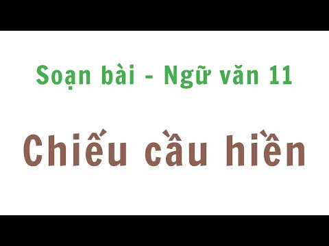 Soạn bài chi tiết Chiếu Cầu Hiền (Cầu Hiền Chiếu) của Ngô Thì Nhậm – Ngữ văn 11