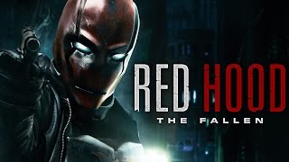 Red Hood: The Fallen  DC Comic Batman Fan Film