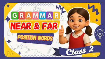 GRAMMAR || Near and Far 🔤 Class 2 Chapter 7 | Easy English Grammar for Kids || Kiddies World