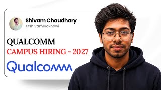 Qualcomm Campus Hiring Program - 2027 | Complete Guide | Free Resources | Software Engineer
