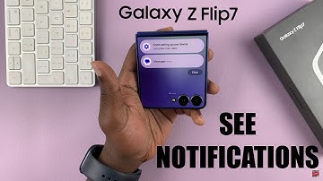 How To See Notifications On Cover Screen Of Samsung Galaxy Z Flip 7