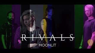 Video thumbnail of "RIVALS - Moonlit (Official Music Video)"