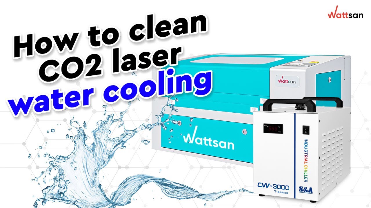 How to clean water chiller for CO2 laser engraver / Wattsan Technical